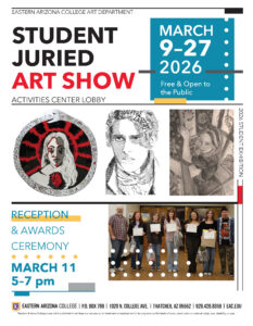 EA will showcase a Student Juried Art Show for those who wish to exhibit their work